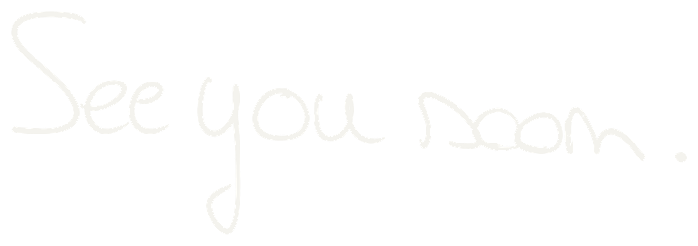 In Brents handschrift: see you soon.